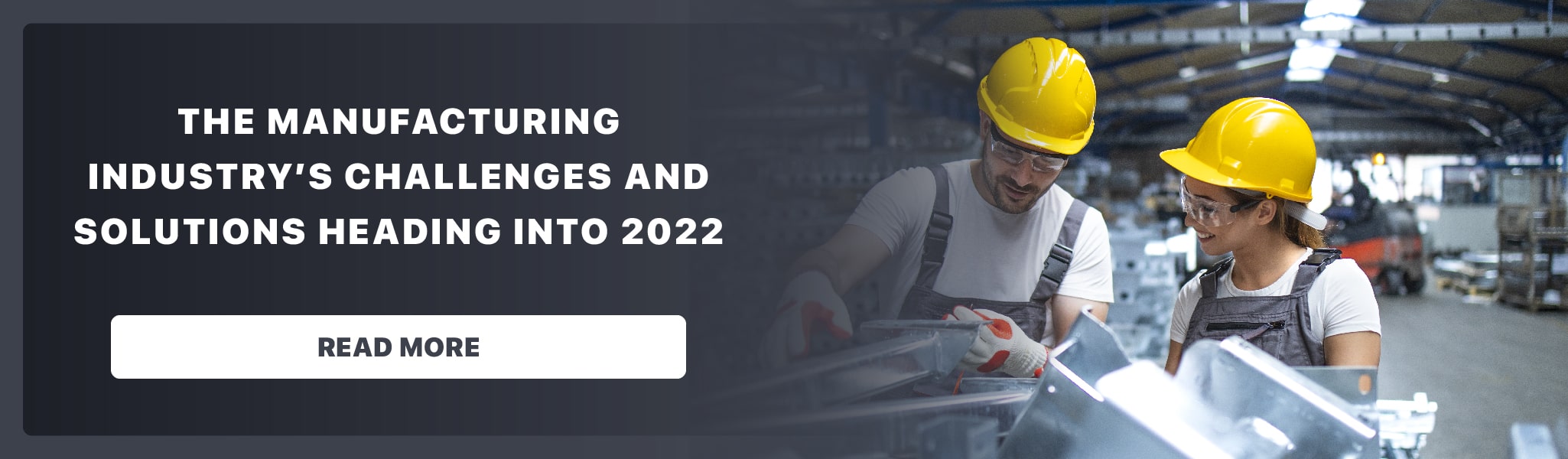 The Manufacturing Industry’s Challenges and Solutions Heading into 2022