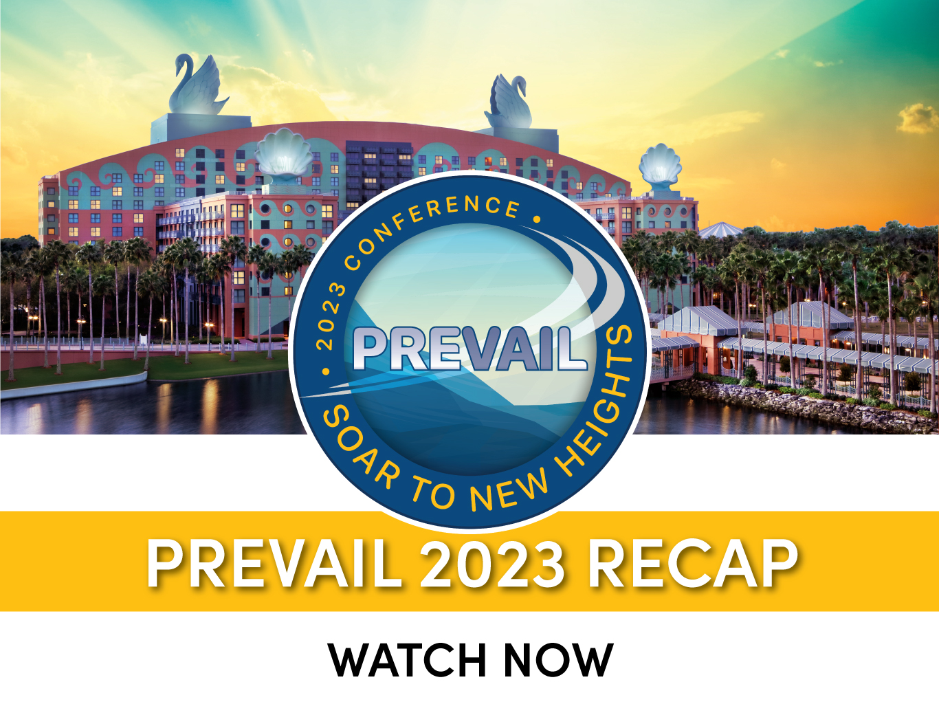Prevail 2023 | Walt Disney Swan Resort | September 21 - 22, 2023