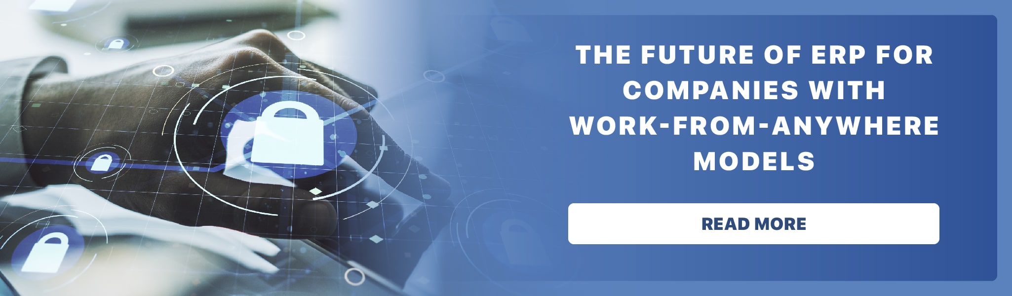 The Future of ERP for Companies with Work-From-Anywhere Models
