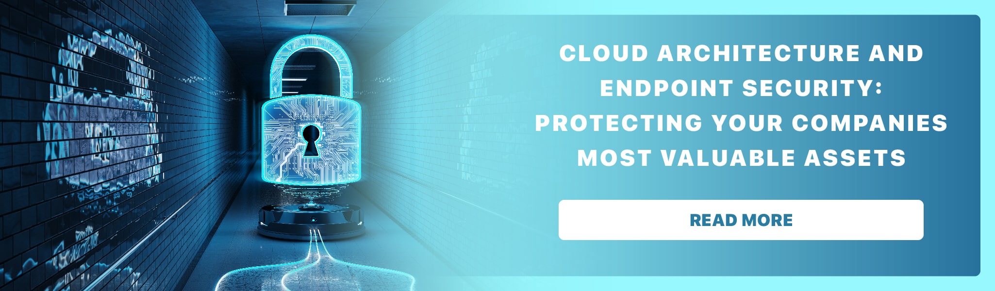 Cloud Architecture and Endpoint Security: Protecting Your Company's Most Valuable Assets